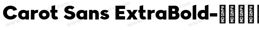 Carot Sans ExtraBold字体转换